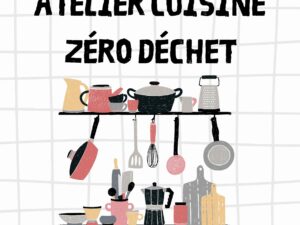Atelier cuisine zéro déchet